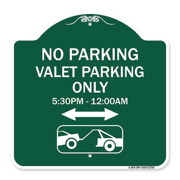 Signmission No Parking Valet Parking Only 5-30pm-12-00am Aluminum Sign, 18" x 18", GW-1818-23791 A-DES-GW-1818-23791 - main